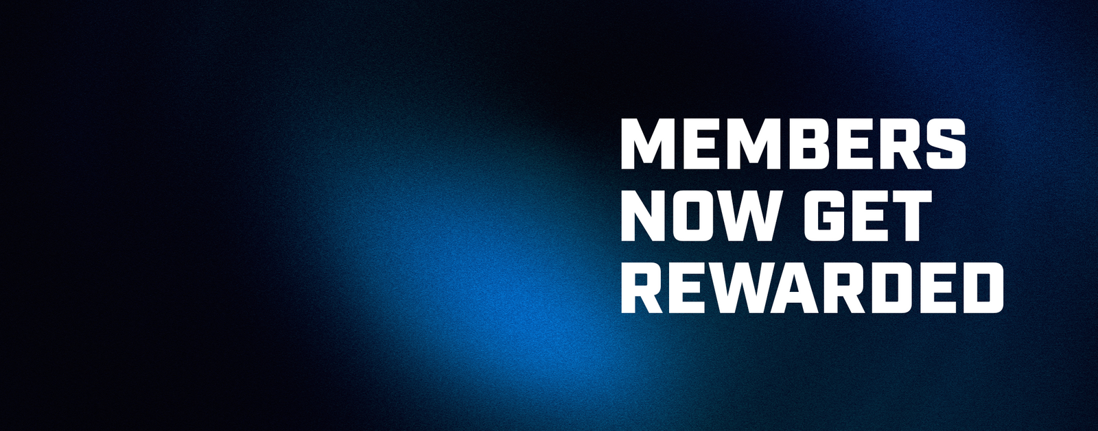 Text 'MEMBERS NOW GET REWARDED' on a dark blue gradient background